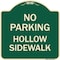 Signmission No Parking Hollow Sidewalk Heavy-Gauge Aluminum Architectural Sign, 18" x 18", G-1818-23726 A-DES-G-1818-23726 - alternate 1